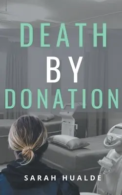 Halál adományozással - Death by Donation