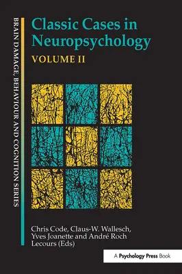 Klasszikus esetek a neuropszichológiából, II. kötet - Classic Cases in Neuropsychology, Volume II