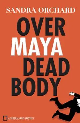 Maya holtteste felett - Over Maya Dead Body