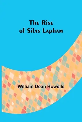 Silas Lapham felemelkedése - The Rise of Silas Lapham