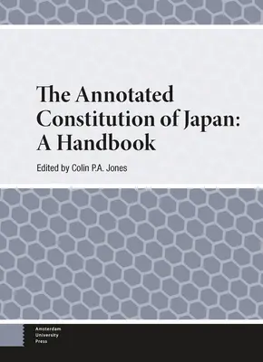 Japán jegyzetekkel ellátott alkotmánya: Kézikönyv - The Annotated Constitution of Japan: A Handbook