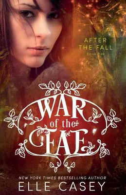 A tündék háborúja (5. könyv, A bukás után) - War of the Fae (Book 5, After the Fall)