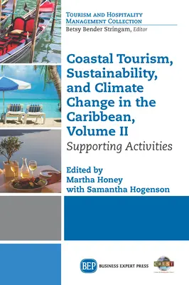 Tengerparti turizmus, fenntarthatóság és éghajlatváltozás a Karib-térségben, II. kötet: Támogató tevékenységek - Coastal Tourism, Sustainability, and Climate Change in the Caribbean, Volume II: Supporting Activities