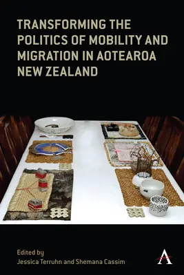 A mobilitás és a migráció politikájának átalakulása Aotearoa Új-Zélandon - Transforming the Politics of Mobility and Migration in Aotearoa New Zealand