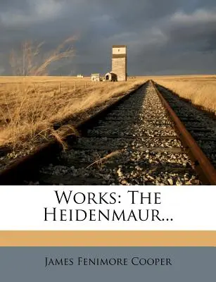 Művek: The Heidenmaur... - Works: The Heidenmaur...