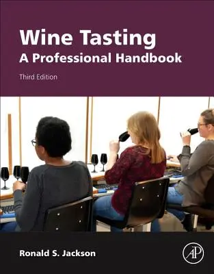 Borkóstolás: Szakmai kézikönyv - Wine Tasting: A Professional Handbook