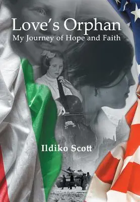 A szerelem árvája: A remény és a hit útja - Love's Orphan: My Journey of Hope and Faith