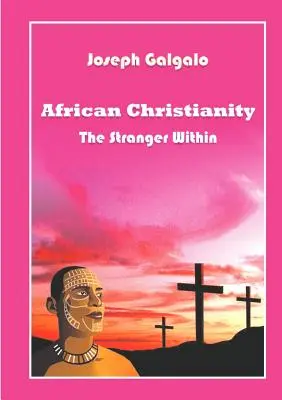 Afrikai kereszténység. The Stranger Within - African Christianity. The Stranger Within