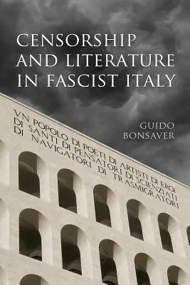 Cenzúra és irodalom a fasiszta Olaszországban - Censorship and Literature in Fascist Italy