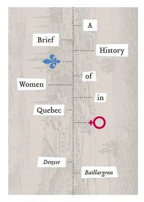 A nők rövid története Québecben - A Brief History of Women in Quebec