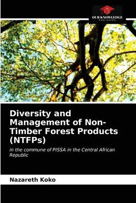 A nem fás erdei termékek sokfélesége és kezelése (NTFP-k) - Diversity and Management of Non-Timber Forest Products (NTFPs)