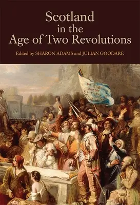 Skócia a két forradalom korában - Scotland in the Age of Two Revolutions