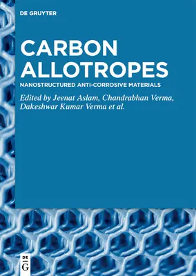 Szén-allotrópok: Nanoszerkezetű korróziógátló anyagok - Carbon Allotropes: Nanostructured Anti-Corrosive Materials