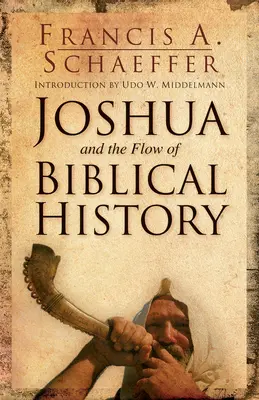 Józsué és a bibliai történelem folyamata - Joshua and the Flow of Biblical History