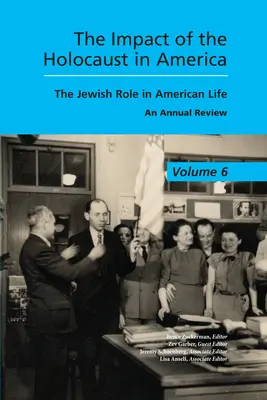 A holokauszt hatása Amerikában: A zsidók szerepe az amerikai életben - The Impact of the Holocaust in America: The Jewish Role in American Life