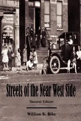 A Near West Side utcái: Második kiadás - Streets of the Near West Side: Second Edition