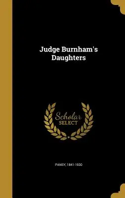 Burnham bíró lányai - Judge Burnham's Daughters