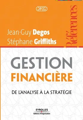 Gestion financire: De l'analyse la stratgie - Gestion financire: De l'analyse  la stratgie