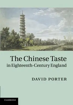 A kínai ízlés a tizennyolcadik századi Angliában - The Chinese Taste in Eighteenth-Century England