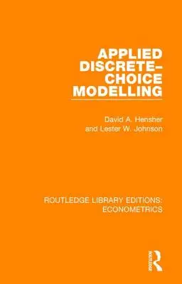 Alkalmazott diszkrét választási modellezés - Applied Discrete-Choice Modelling