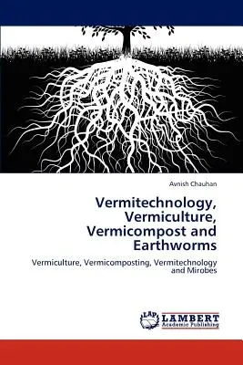 Vermitechnológia, vermikultúra, vermikomposzt és földigiliszták - Vermitechnology, Vermiculture, Vermicompost and Earthworms