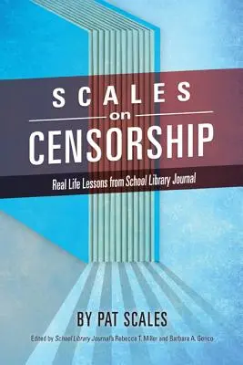 Mérlegek a cenzúráról: School Library Journal - Scales on Censorship: Real Life Lessons from School Library Journal