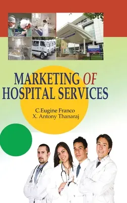 A kórházi szolgáltatások marketingje - Marketing of Hospital Services