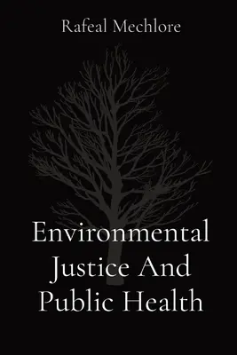 Környezeti igazságosság és közegészségügy - Environmental Justice And Public Health