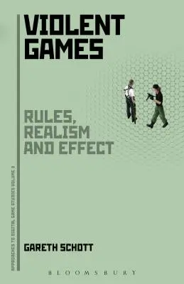 Erőszakos játékok: Szabályok, realizmus és hatás - Violent Games: Rules, Realism and Effect