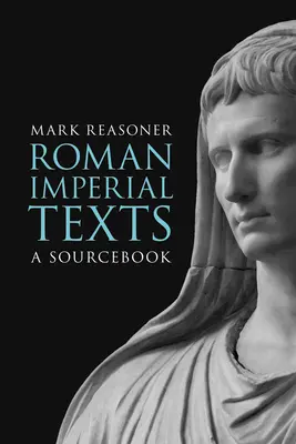Római birodalmi szövegek: A Sourcebook - Roman Imperial Texts: A Sourcebook