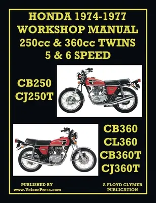 Honda Műhely Kézikönyv 1974-1977 kéthengeres 5 & 6 sebességes Cb250, Cj250t, Cb360, Cl360, Cb360t & Cj360t - Honda Workshop Manual 1974-1977 Twin Cylinder 5 & 6 Speed Cb250, Cj250t, Cb360, Cl360, Cb360t & Cj360t