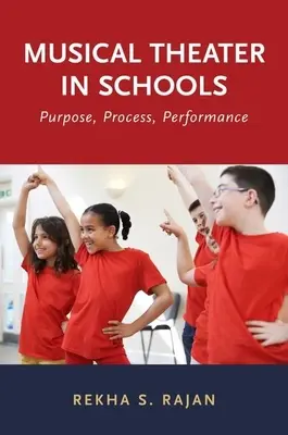 Zenés színház az iskolákban: Cél, folyamat, előadás - Musical Theater in Schools: Purpose, Process, Performance