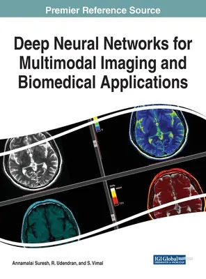 Mély neurális hálózatok multimodális képalkotó és orvosbiológiai alkalmazásokhoz - Deep Neural Networks for Multimodal Imaging and Biomedical Applications