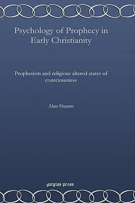 A prófécia pszichológiája a korai kereszténységben - Psychology of Prophecy in Early Christianity