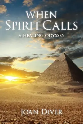 Amikor a szellem hív: A Healing Odyssey - When Spirit Calls: A Healing Odyssey