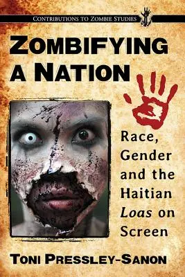 Die Zombifizierung einer Nation: Ethnie, Geschlecht und die haitianischen Loas auf der Leinwand - Zombifying a Nation: Race, Gender and the Haitian Loas on Screen