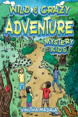 Vad és őrült kaland: Rejtélyes gyerekek - Wild and Crazy Adventure: Mystery Kids