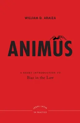 Animus: Rövid bevezetés a jogi előítéletességbe - Animus: A Short Introduction to Bias in the Law