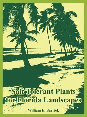 Sótűrő növények a floridai tájak számára - Salt Tolerant Plants for Florida Landscapes