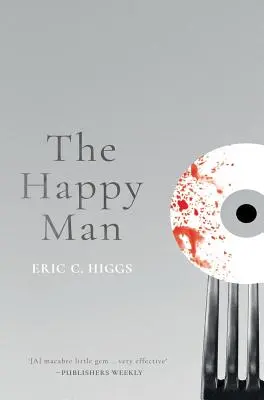 A boldog ember: A Tale of Horror - The Happy Man: A Tale of Horror