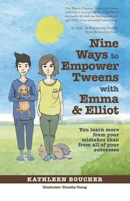 Kilenc módszer a tweensek felhatalmazására Emmával és Elliottal: Többet tanulsz a hibáidból, mint az összes sikeredből - Nine Ways to Empower Tweens with Emma and Elliot: You learn more from your mistakes than from all of your successes