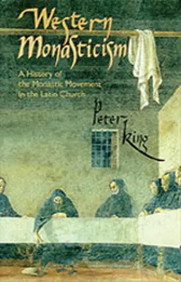 Nyugati szerzetesség: A latin egyház szerzetesi mozgalmának története 185. kötet - Western Monasticism: A History of the Monastic Movement in the Latin Church Volume 185