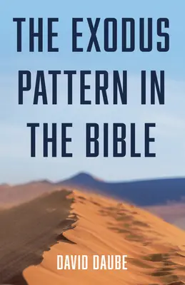 A kivonulás mintája a Bibliában - The Exodus Pattern in the Bible