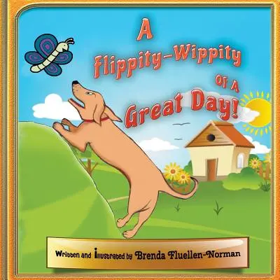 A Flippity-Wippity” of a Great Day!” - A Flippity-Wippity