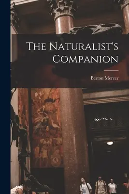 A természettudós útitársa - The Naturalist's Companion