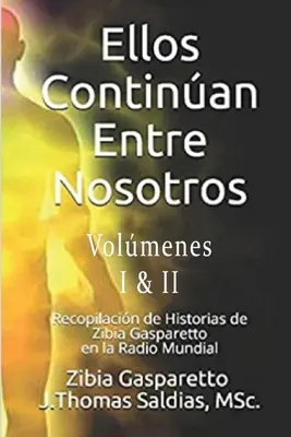 Ellos Continan entre Nosotros. Volumen I y II