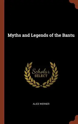 A bantu mítoszok és legendák - Myths and Legends of the Bantu