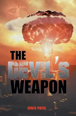 Ďáblova zbraň: Britský projekt slitiny trubek 1939-1945 - The Devil's Weapon: The British Tube Alloy Project 1939-1945