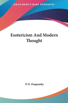 Az ezotéria és a modern gondolkodás - Esotericism And Modern Thought