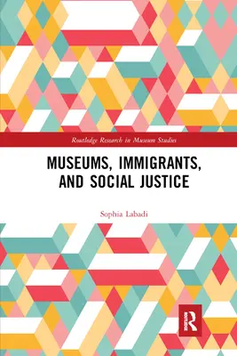 Múzeumok, bevándorlók és társadalmi igazságosság - Museums, Immigrants, and Social Justice